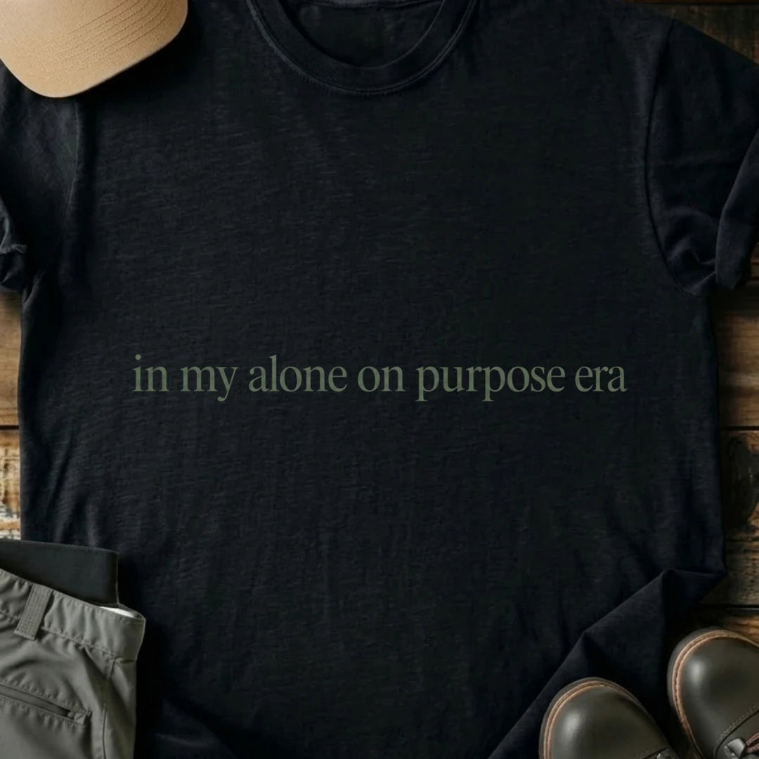 Printify T-Shirt Black / S In My Alone On Purpose Era T-Shirt In My Alone On Purpose Era T-Shirt