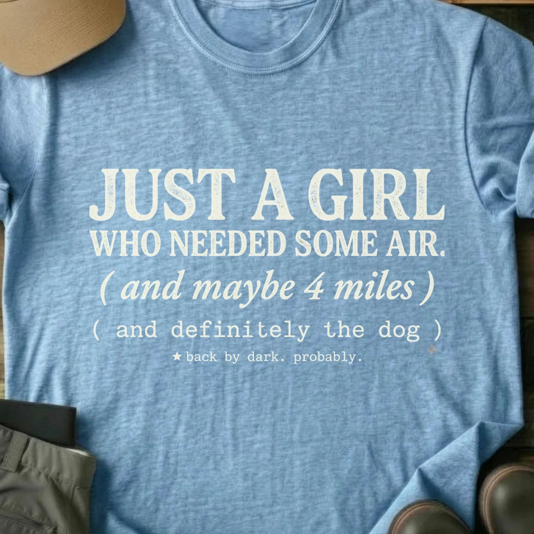 Printify T-Shirt Light Blue / S Just A girl Who Wanted Fresh Air T-Shirt Just A girl Who Wanted Fresh Air T-Shirt
