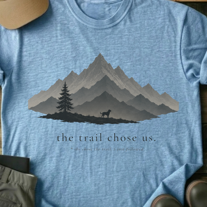 Printify T-Shirt Light Blue / S The Trail Choose Us T-Shirt The Trail Choose Us T-Shirt