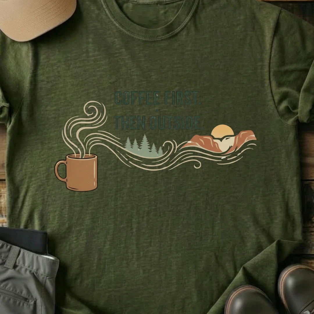 Printify T-Shirt Military Green / S Coffee First T-Shirt Coffee First T-Shirt