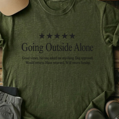 Printify T-Shirt Military Green / S Going Outside Alone T-Shirt Going Outside Alone T-Shirt