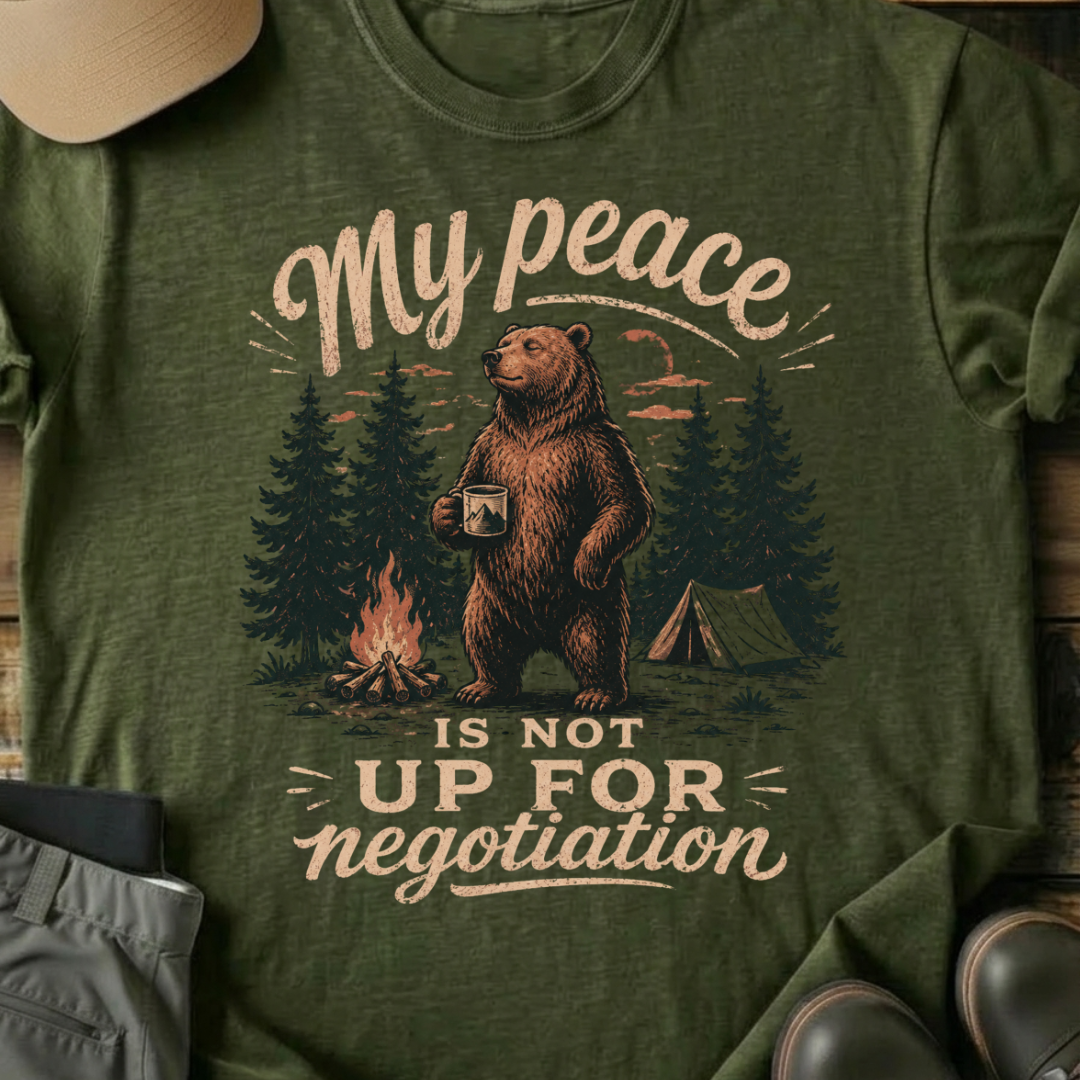 Printify T-Shirt Military Green / S Peace Not Up For Negotiation T-Shirt Peace Not Up For Negotiation T-Shirt