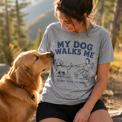 Printify T-Shirt “My Dog Walks Me (I Just Carry the Water)” Funny Pet Tee “My Dog Walks Me (I Just Carry the Water)” Funny Pet Tee