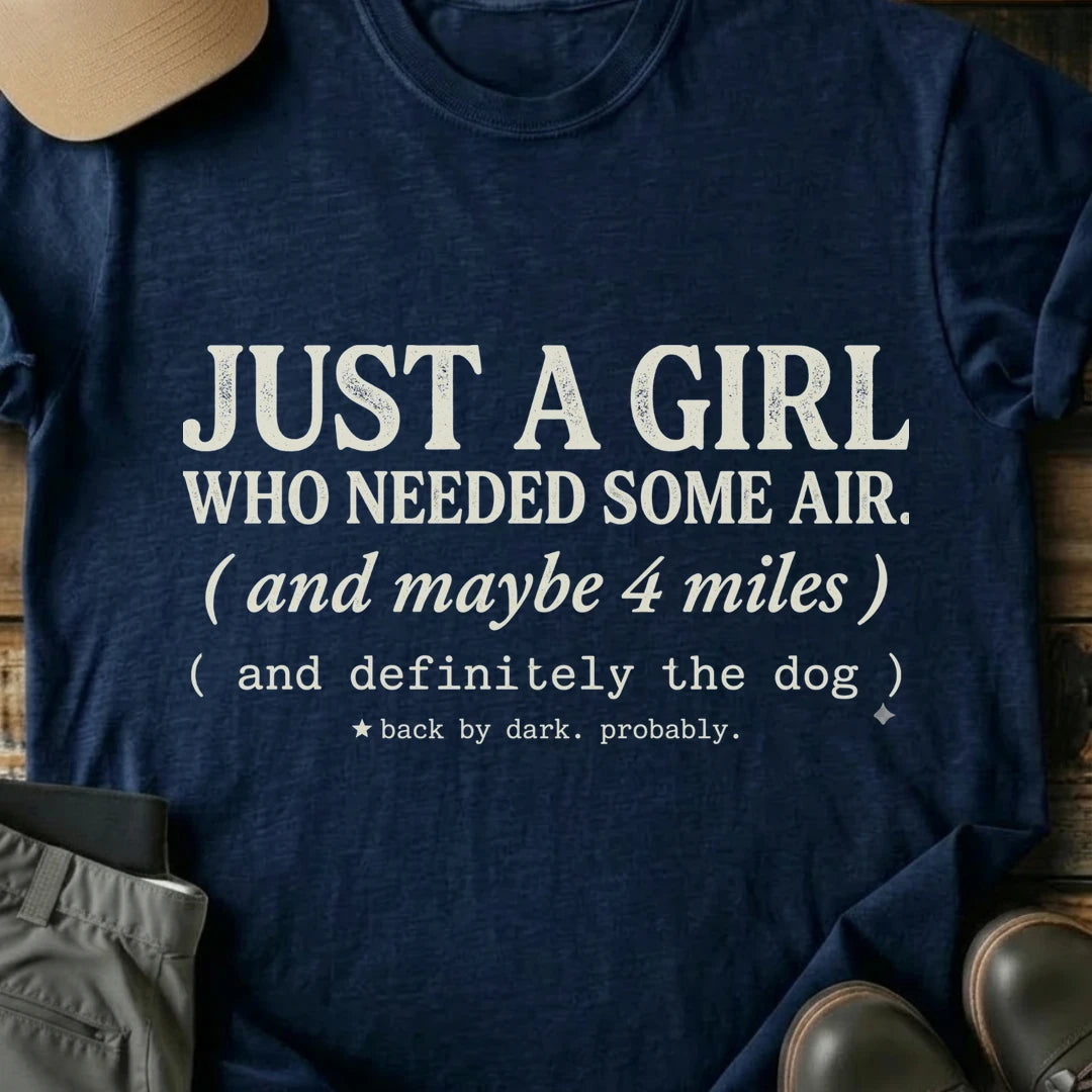 Printify T-Shirt Navy / S Just A girl Who Wanted Fresh Air T-Shirt Just A girl Who Wanted Fresh Air T-Shirt