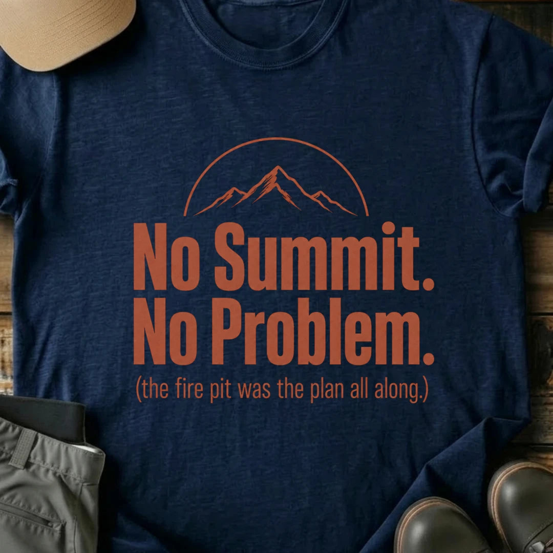 Printify T-Shirt Navy / S No Summit No Problem T-Shirt No Summit No Problem T-Shirt