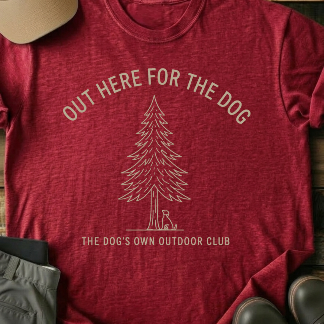 Printify T-Shirt Red / XS Out Here For The Dog T-Shirt Out Here For The Dog T-Shirt