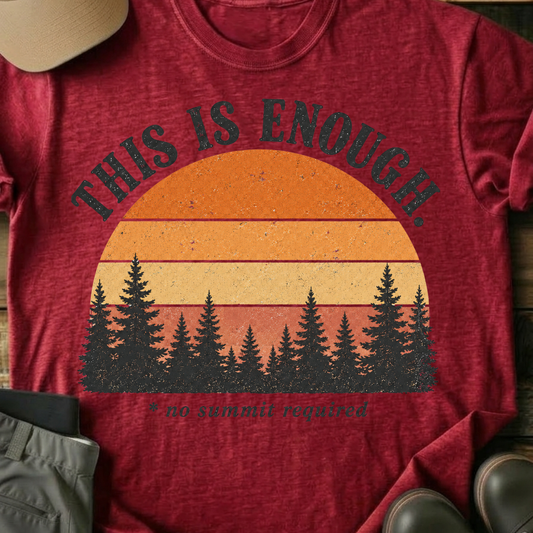 Printify T-Shirt Red / XS This Is Enough Sunset T-Shirt This Is Enough Sunset T-Shirt