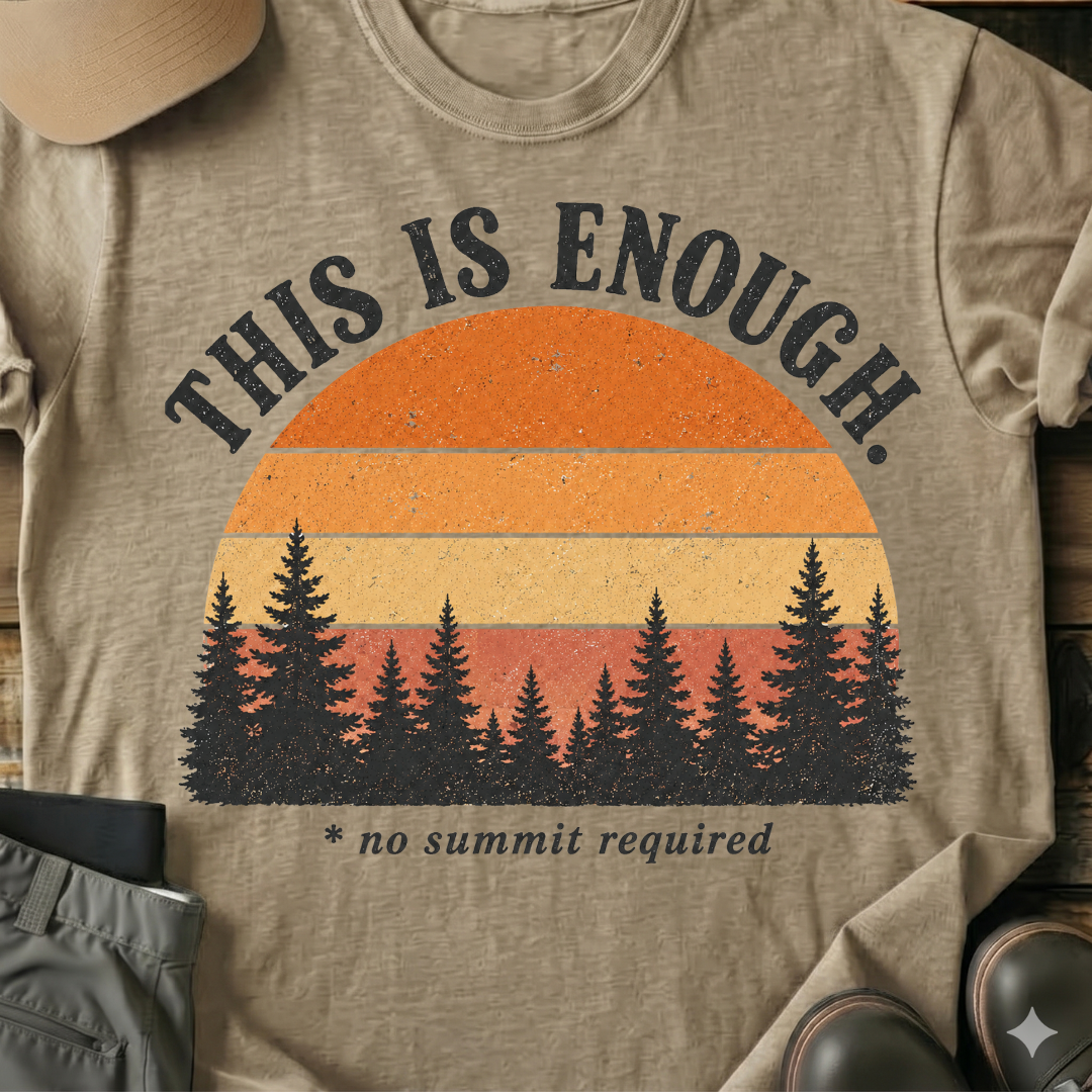 Printify T-Shirt Sand / S This Is Enough Sunset T-Shirt This Is Enough Sunset T-Shirt