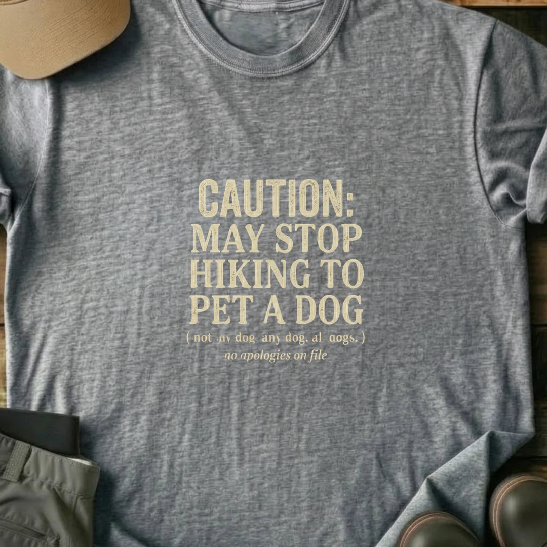 Printify T-Shirt Sport Grey / S May Stop Hiking To Pet A Dog May Stop Hiking To Pet A Dog